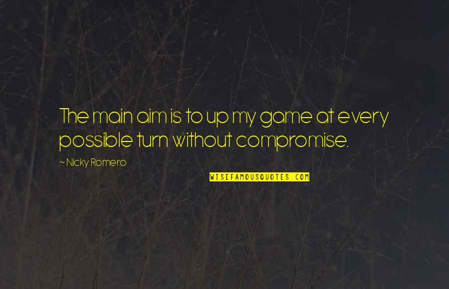 Repunere Platitor Quotes By Nicky Romero: The main aim is to up my game
