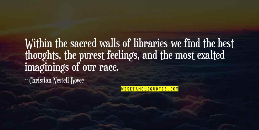Reputable Dog Quotes By Christian Nestell Bovee: Within the sacred walls of libraries we find