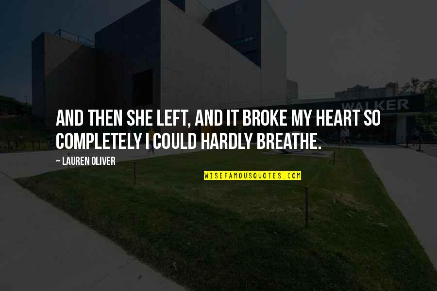 Requiem Quotes By Lauren Oliver: And then she left, and it broke my