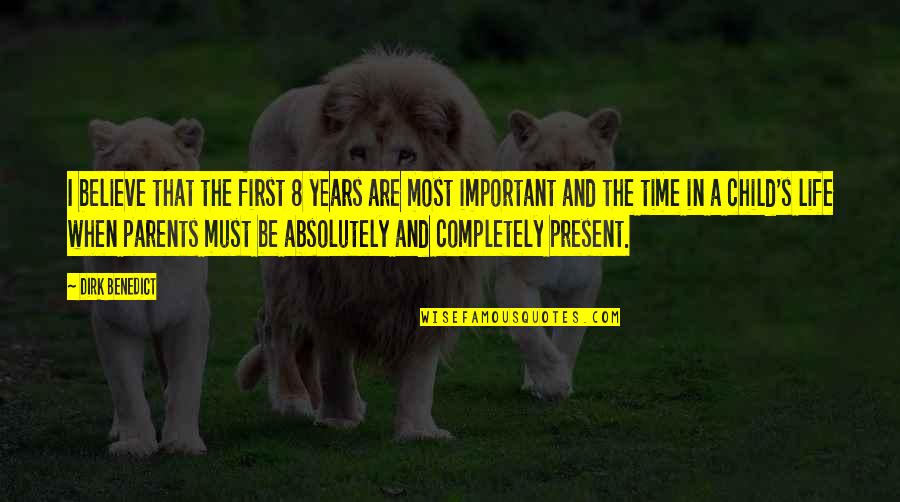 Required Leasehold Improvements Quotes By Dirk Benedict: I believe that the first 8 years are Required Leasehold Improvements Quotes By Dirk Benedict: I believe that the first 8 years are