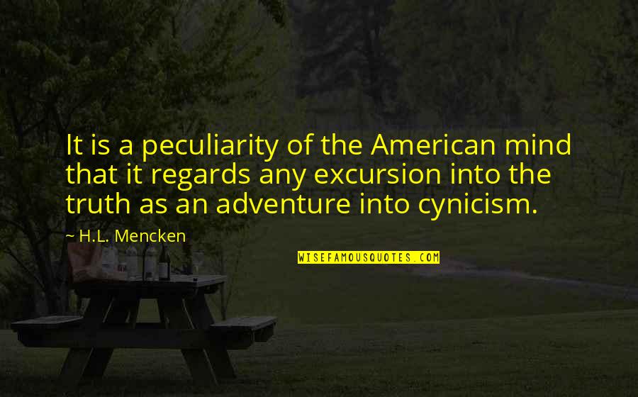 Reredos Wall Quotes By H.L. Mencken: It is a peculiarity of the American mind