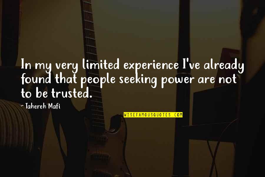 Reresby Quotes By Tahereh Mafi: In my very limited experience I've already found Reresby Quotes By Tahereh Mafi: In my very limited experience I've already found