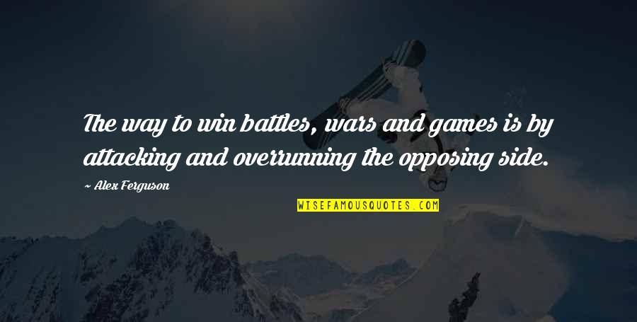 Resbalones Para Quotes By Alex Ferguson: The way to win battles, wars and games Resbalones Para Quotes By Alex Ferguson: The way to win battles, wars and games