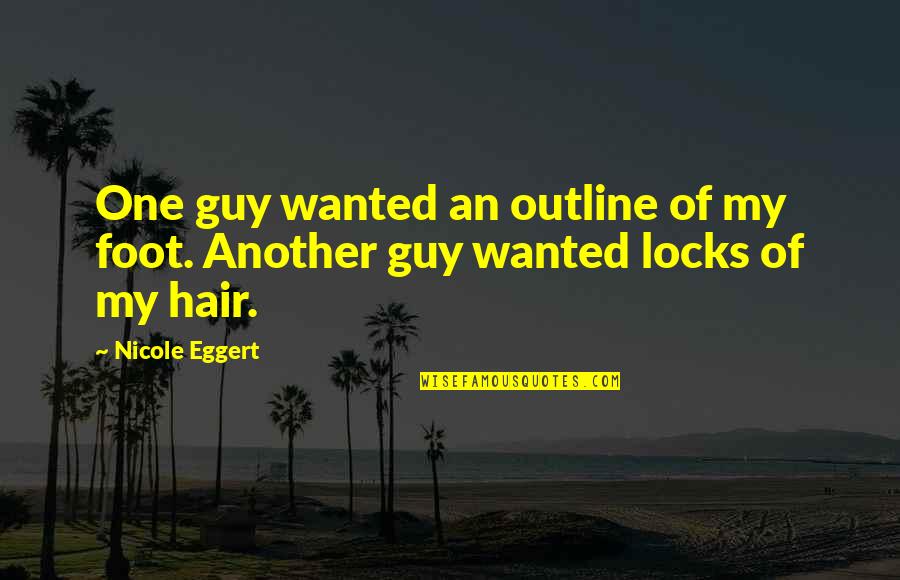 Resbalones Para Quotes By Nicole Eggert: One guy wanted an outline of my foot.