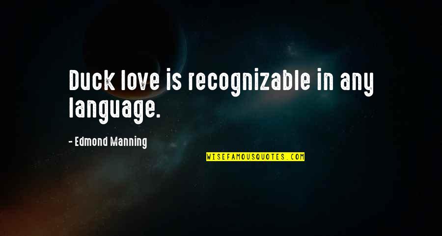 Rescue Services Quotes By Edmond Manning: Duck love is recognizable in any language. Rescue Services Quotes By Edmond Manning: Duck love is recognizable in any language.