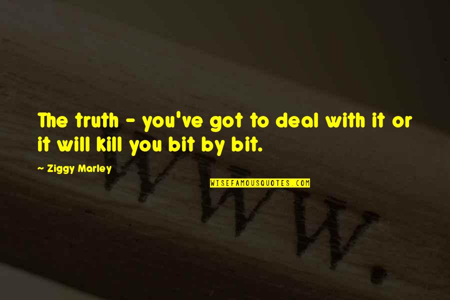 Rescue Services Quotes By Ziggy Marley: The truth - you've got to deal with