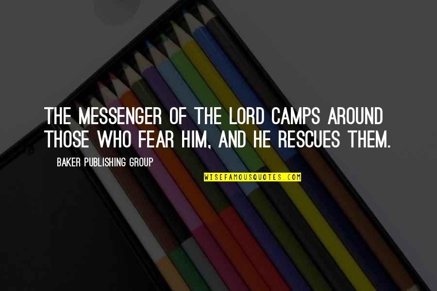 Rescues With Out Quotes By Baker Publishing Group: The Messenger of the LORD camps around those