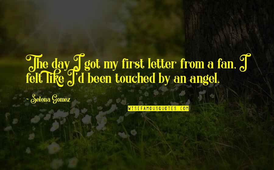 Rescuing Yourself Quotes By Selena Gomez: The day I got my first letter from