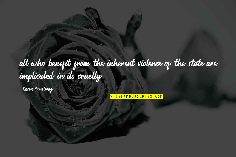 Resealed Erythrocytes Quotes By Karen Armstrong: all who benefit from the inherent violence of Resealed Erythrocytes Quotes By Karen Armstrong: all who benefit from the inherent violence of