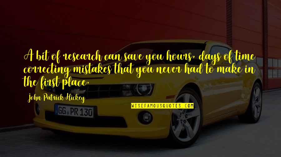 Research And Development Quotes By John Patrick Hickey: A bit of research can save you hours,