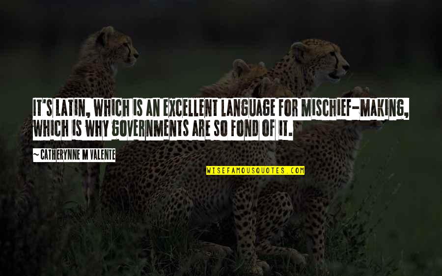 Research And Innovation Quotes By Catherynne M Valente: It's Latin, which is an excellent language for Research And Innovation Quotes By Catherynne M Valente: It's Latin, which is an excellent language for