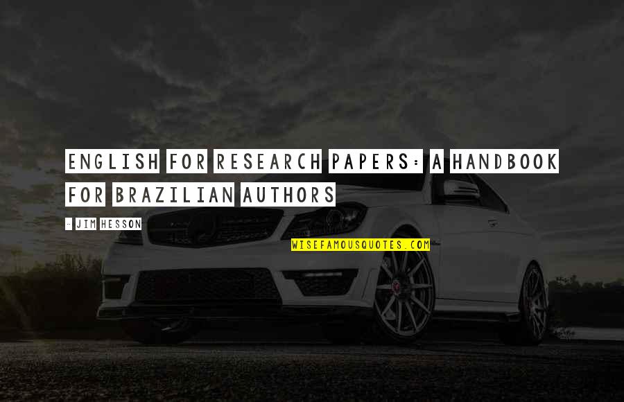 Research Papers Quotes By Jim Hesson: English for Research Papers: A Handbook for Brazilian