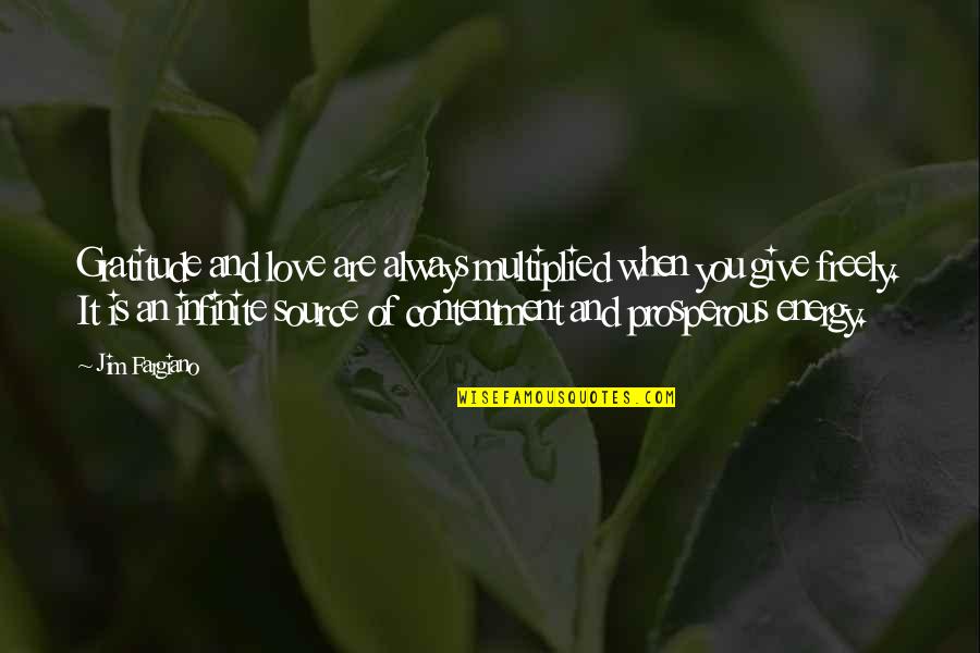 Resende Quotes By Jim Fargiano: Gratitude and love are always multiplied when you Resende Quotes By Jim Fargiano: Gratitude and love are always multiplied when you