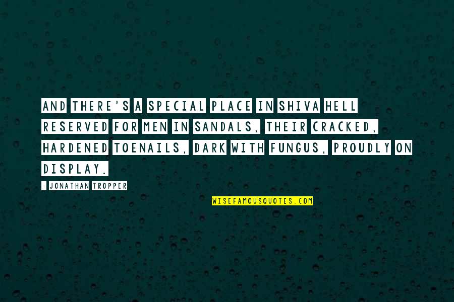 Reserved For You Quotes By Jonathan Tropper: And there's a special place in shiva hell Reserved For You Quotes By Jonathan Tropper: And there's a special place in shiva hell