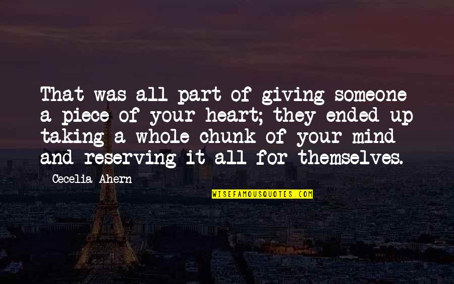 Reserving Your Heart Quotes By Cecelia Ahern: That was all part of giving someone a