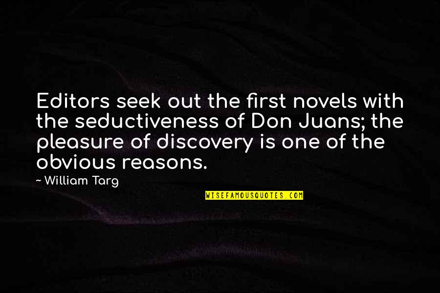 Resgate Filme Quotes By William Targ: Editors seek out the first novels with the Resgate Filme Quotes By William Targ: Editors seek out the first novels with the
