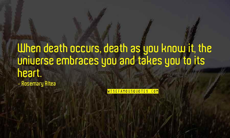 Resguardarlos Quotes By Rosemary Altea: When death occurs, death as you know it,