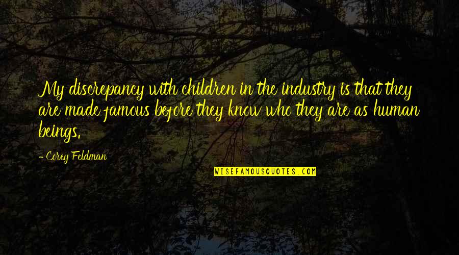Resguardo Significado Quotes By Corey Feldman: My discrepancy with children in the industry is Resguardo Significado Quotes By Corey Feldman: My discrepancy with children in the industry is
