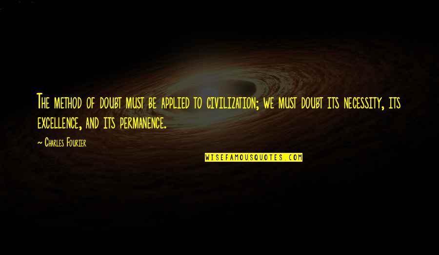 Reshape Lifesciences Quotes By Charles Fourier: The method of doubt must be applied to Reshape Lifesciences Quotes By Charles Fourier: The method of doubt must be applied to