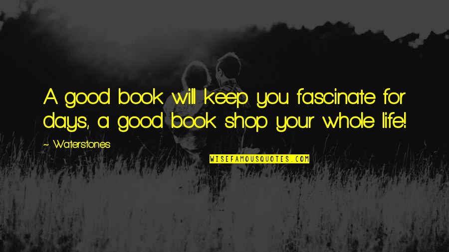 Resharpened Quotes By Waterstones: A good book will keep you fascinate for