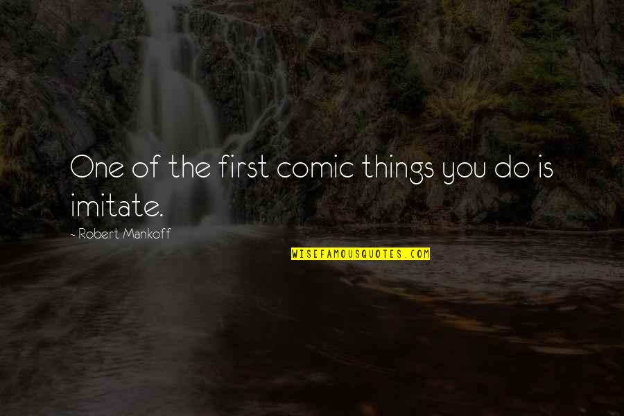 Reshef Tal Quotes By Robert Mankoff: One of the first comic things you do