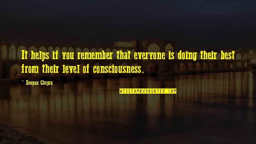 Reshiram Quotes By Deepak Chopra: It helps if you remember that everyone is