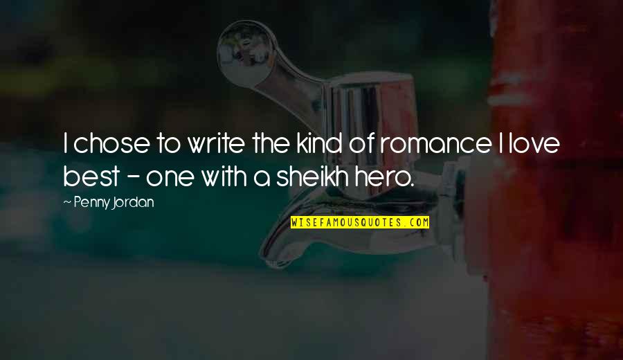 Resident Evil Revelations 2 Barry Quotes By Penny Jordan: I chose to write the kind of romance