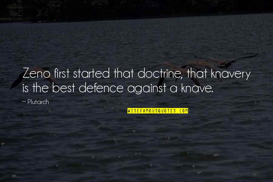 Residuos Quotes By Plutarch: Zeno first started that doctrine, that knavery is