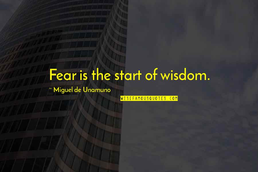 Resignado Quotes By Miguel De Unamuno: Fear is the start of wisdom. Resignado Quotes By Miguel De Unamuno: Fear is the start of wisdom.