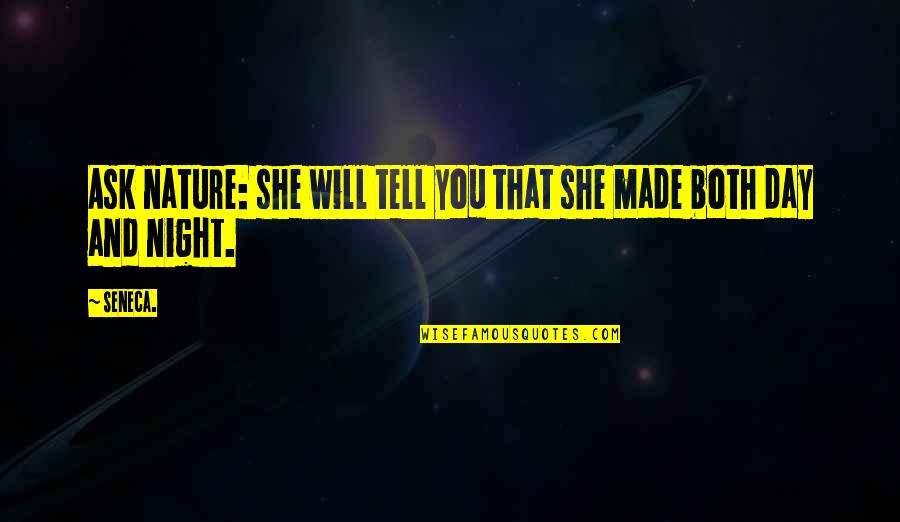 Resistance Reborn Quotes By Seneca.: Ask nature: she will tell you that she