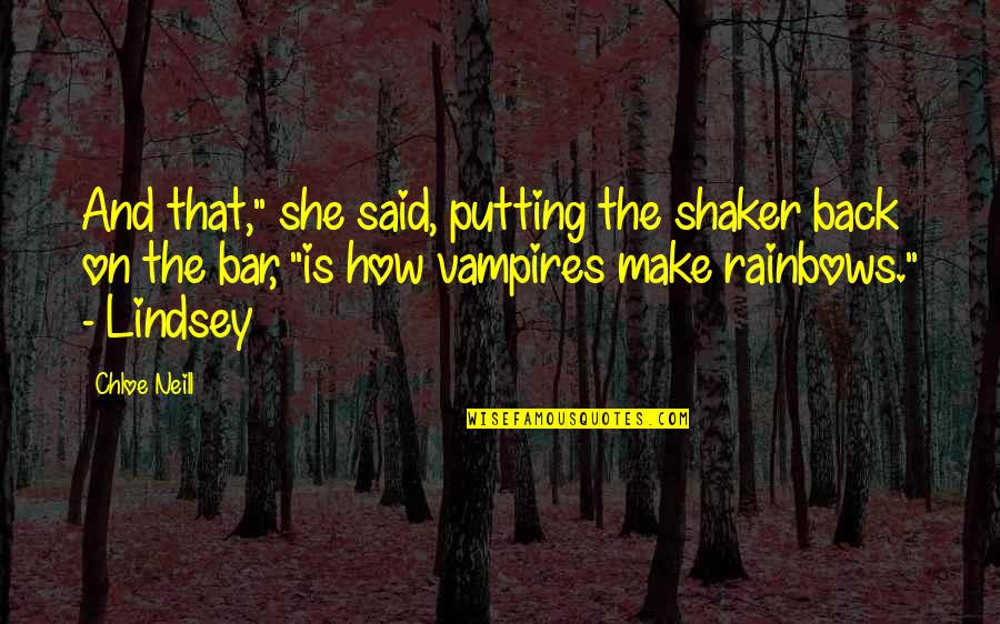 Reska Online Quotes By Chloe Neill: And that," she said, putting the shaker back Reska Online Quotes By Chloe Neill: And that," she said, putting the shaker back
