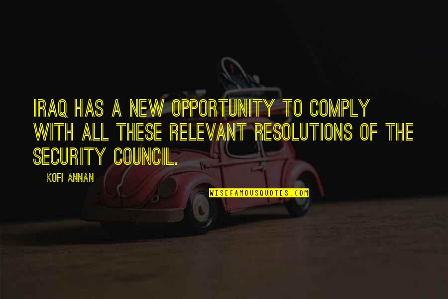 Resolutions Quotes By Kofi Annan: Iraq has a new opportunity to comply with