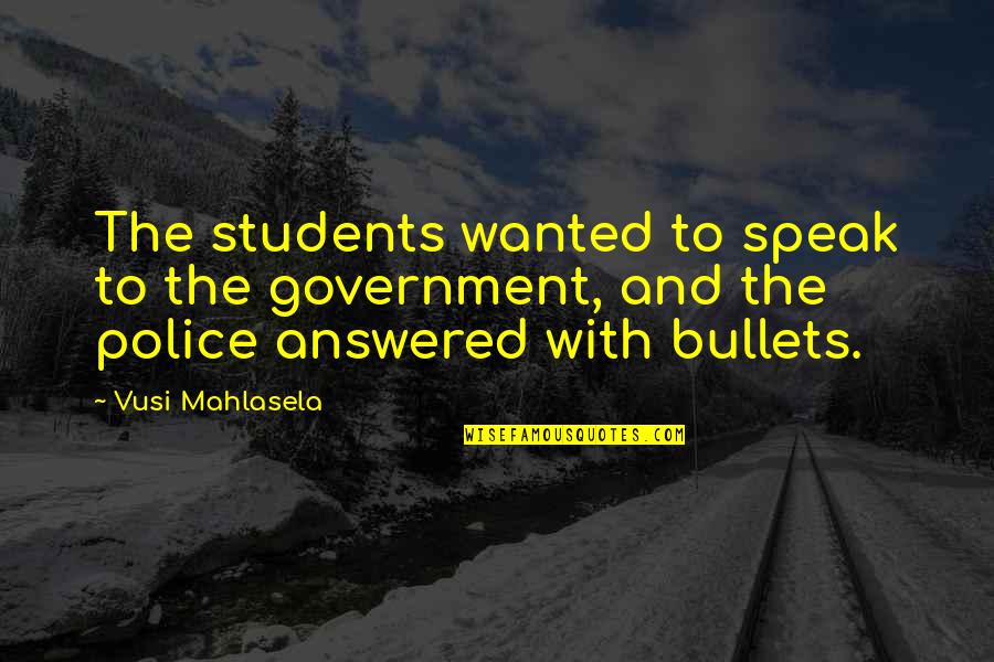Resolvents Quotes By Vusi Mahlasela: The students wanted to speak to the government,