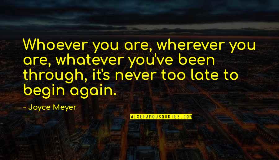 Resoun Quotes By Joyce Meyer: Whoever you are, wherever you are, whatever you've Resoun Quotes By Joyce Meyer: Whoever you are, wherever you are, whatever you've