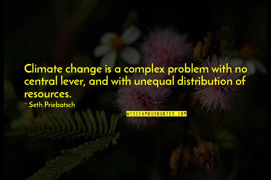Resources Is Quotes By Seth Priebatsch: Climate change is a complex problem with no