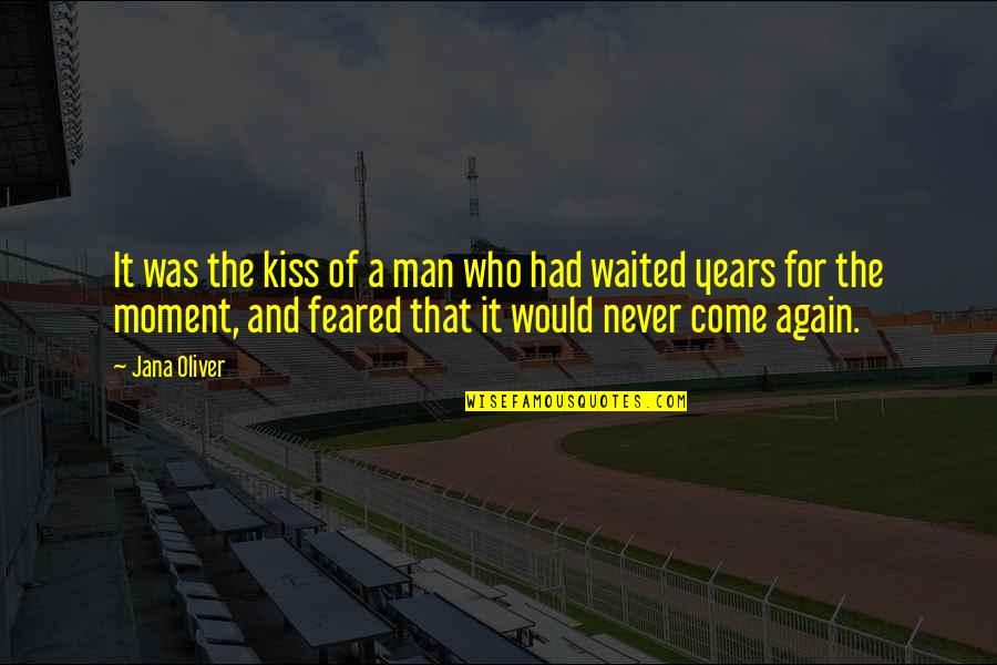 Respalda En Quotes By Jana Oliver: It was the kiss of a man who