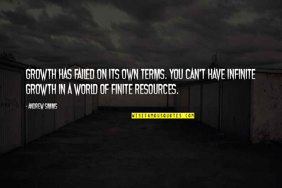 Respaldado In English Quotes By Andrew Simms: Growth has failed on its own terms. You Respaldado In English Quotes By Andrew Simms: Growth has failed on its own terms. You