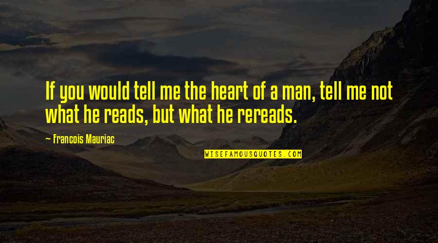 Respect For Elders Quotes By Francois Mauriac: If you would tell me the heart of