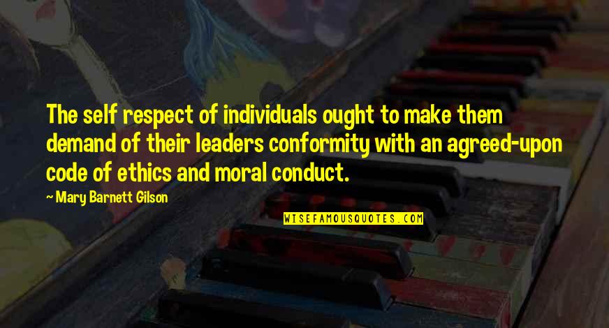 Respect For Leaders Quotes By Mary Barnett Gilson: The self respect of individuals ought to make Respect For Leaders Quotes By Mary Barnett Gilson: The self respect of individuals ought to make