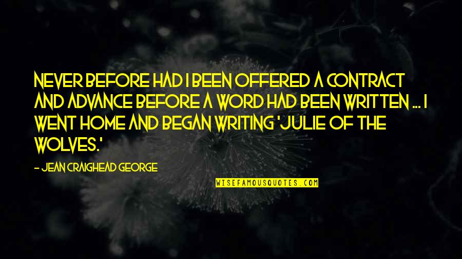Respect From Rappers Quotes By Jean Craighead George: Never before had I been offered a contract