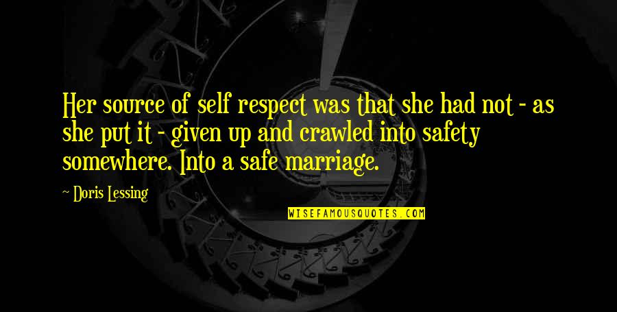 Respect Given Quotes By Doris Lessing: Her source of self respect was that she