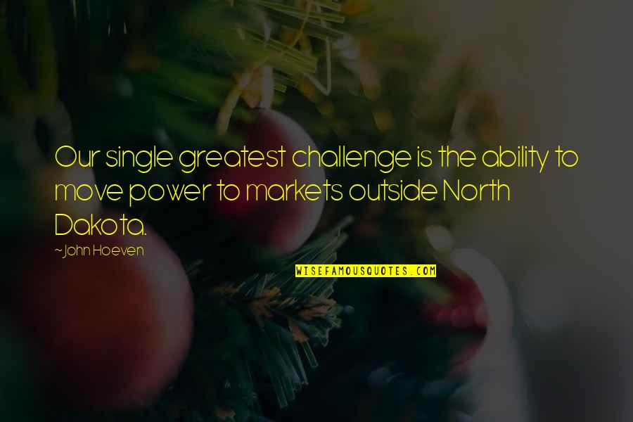 Respect Jelentese Quotes By John Hoeven: Our single greatest challenge is the ability to Respect Jelentese Quotes By John Hoeven: Our single greatest challenge is the ability to
