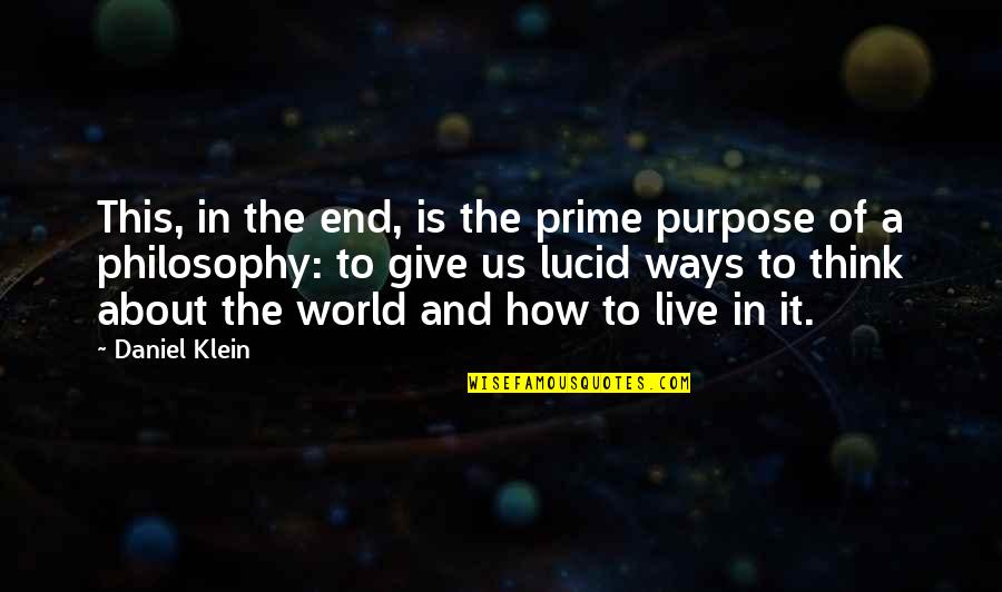 Respect Privacy Quotes By Daniel Klein: This, in the end, is the prime purpose Respect Privacy Quotes By Daniel Klein: This, in the end, is the prime purpose