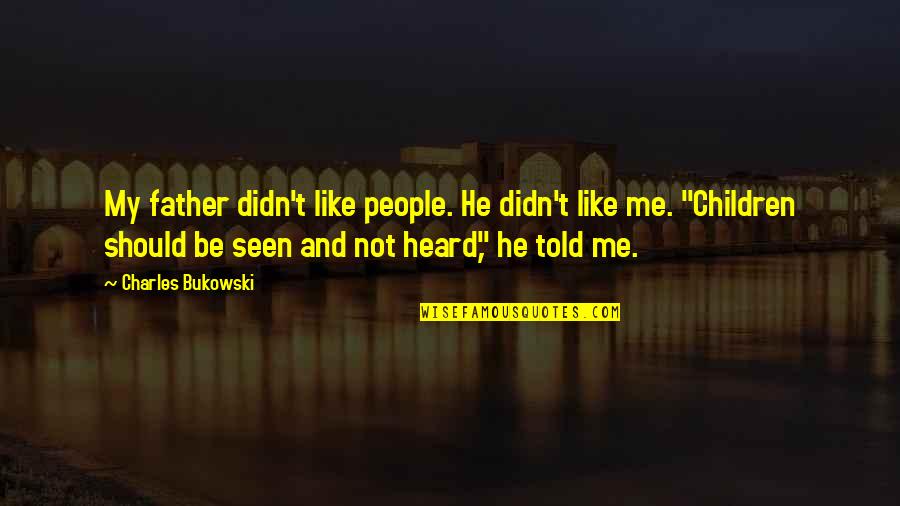 Respect Setting Boundaries Quotes By Charles Bukowski: My father didn't like people. He didn't like Respect Setting Boundaries Quotes By Charles Bukowski: My father didn't like people. He didn't like