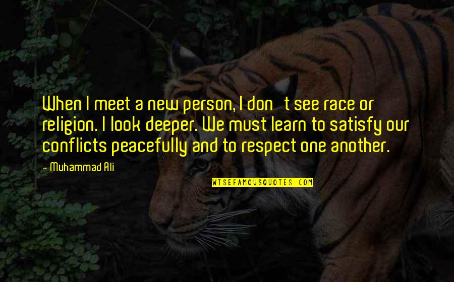 Respect To A Person Quotes By Muhammad Ali: When I meet a new person, I don't Respect To A Person Quotes By Muhammad Ali: When I meet a new person, I don't