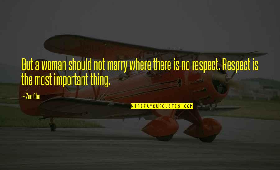 Respect Woman Quotes By Zen Cho: But a woman should not marry where there