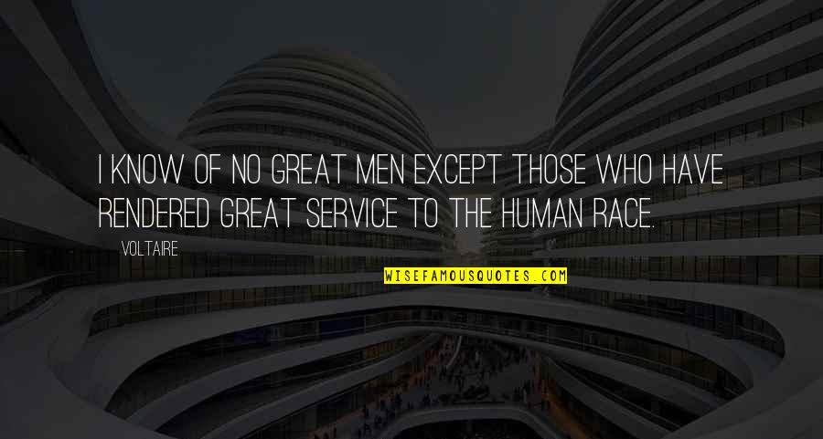 Respect Womens Quotes By Voltaire: I know of no great men except those
