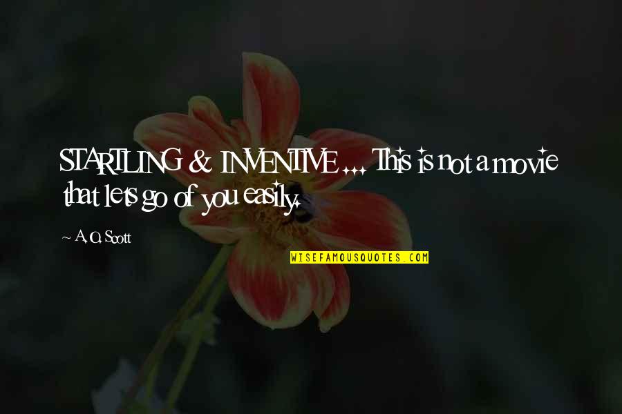 Respeito Quotes By A.O. Scott: STARTLING & INVENTIVE ... This is not a