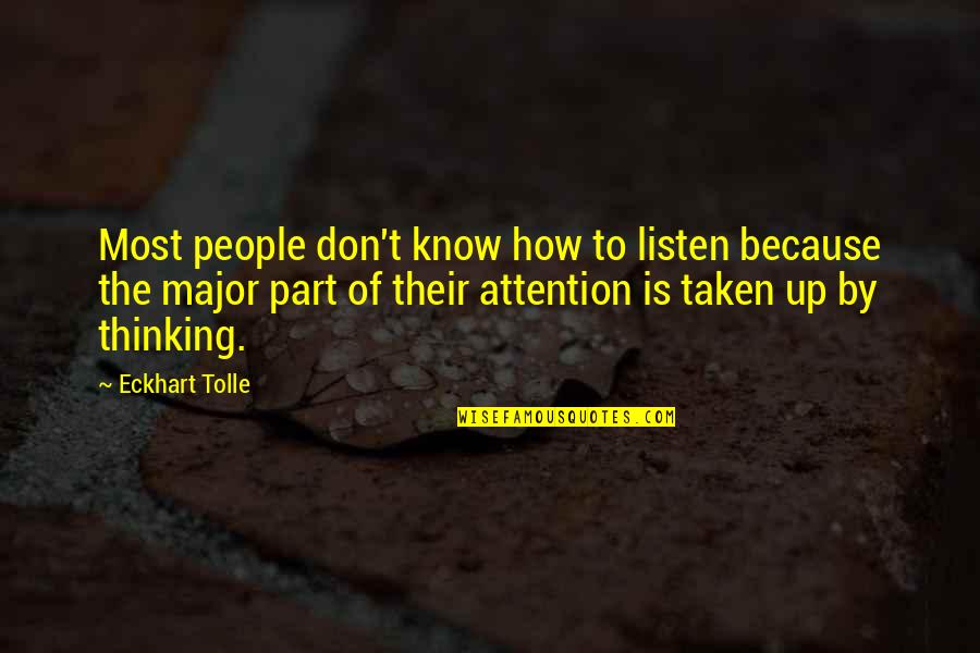 Respeto Sa Babae Quotes By Eckhart Tolle: Most people don't know how to listen because