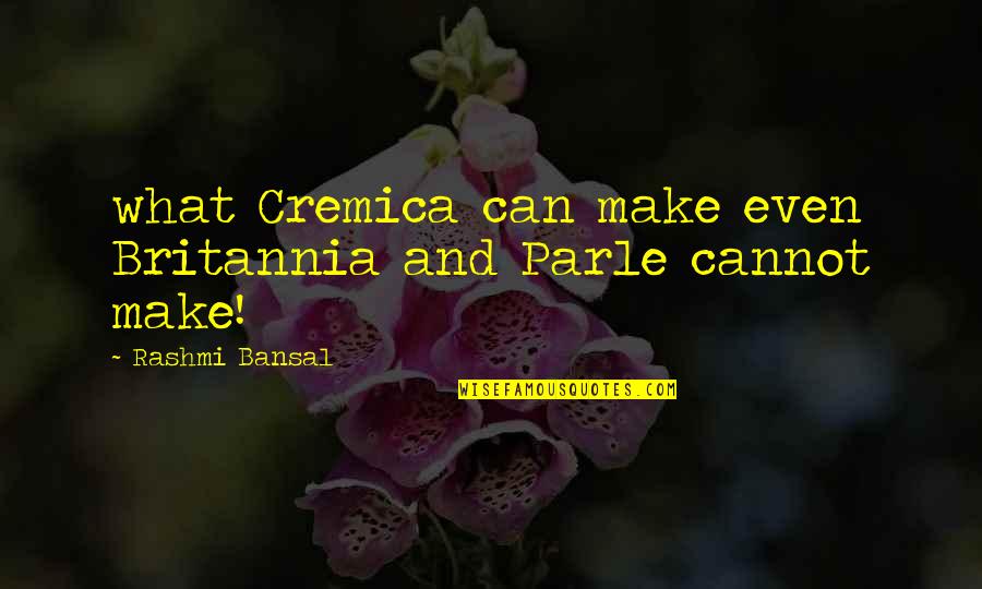 Respeto Sa Biyenan At Nakatatanda Quotes By Rashmi Bansal: what Cremica can make even Britannia and Parle Respeto Sa Biyenan At Nakatatanda Quotes By Rashmi Bansal: what Cremica can make even Britannia and Parle